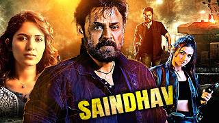 Saindhav  Venkatesh Nawazuddin Arya amp Shradha New Released South Indian Action Hindi Dubbed Movie [upl. by Tterraj]