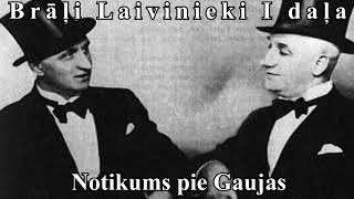 quotBrāļi Laivinieki 1 daļaquot [upl. by Ecinert]