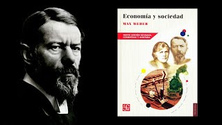 Max Weber  Economía y Sociedad [upl. by Orravan]