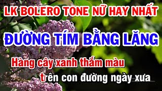 Karaoke Nhạc Sống Bolero Tone Nữ Liên Khúc Hay Nhất  Đường Tím Bằng Lăng  Vì Trong Nghịch Cảnh [upl. by Eceinwahs]