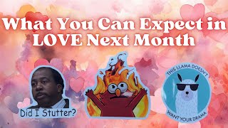 18 What You Can Expect In LOVE Next Month ♥️Pick A Card♥️ [upl. by Enelahs]