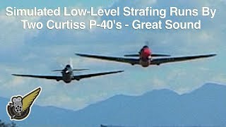 Curtiss P40 Kittyhawks Very Low amp Fast [upl. by Lig]