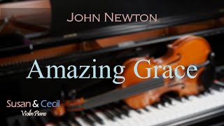 Amazing Grace John Newton PianoViolin Cover [upl. by Lemuel17]