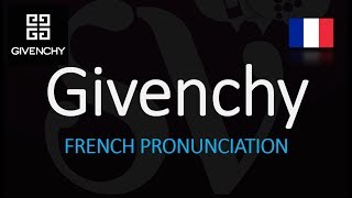 How to Pronounce Givenchy CORRECTLY French Pronunciation [upl. by Adiahs]