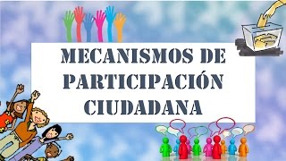 MECANISMOS DE PARTICIPACIÓN CIUDADANA [upl. by Jez]