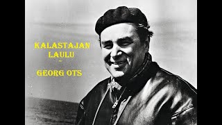 Kalastajan Laulu  GEORG OTS 1957 [upl. by Clementius]