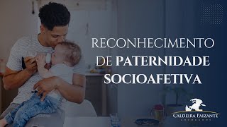 Reconhecimento de Paternidade Socioafetiva [upl. by Gladdy]