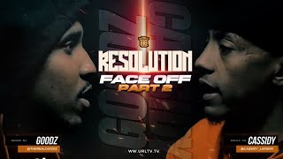 URL RESOLUTION FACE OFF CASSIDY VS GOODZ PART 2 42719  URLTV [upl. by Robertson]