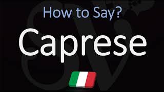 How to Pronounce Caprese CORRECTLY Meaning amp Pronunciation 4K [upl. by Joann]