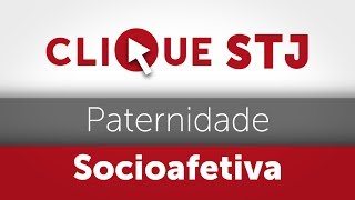 Clique STJ  Paternidade Socioafetiva 05102018 [upl. by Kitrak]