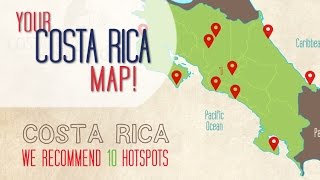 COSTA RICA MAP Top 10 Highlights in under 3min [upl. by Boiney]