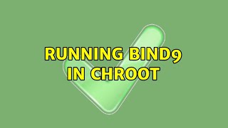 Running BIND9 In chroot [upl. by Lister]