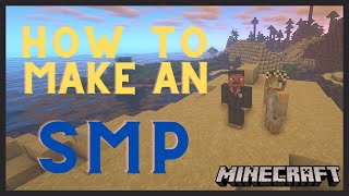 How to Make An SMP Server In Minecraft [upl. by Ahtnama]