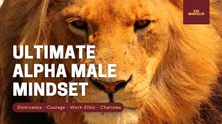 Ultimate Alpha Male Mindset  Powerful Subliminal [upl. by Ellehs]