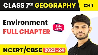 Class 7 Geography Full Chapter 1  Environment  in Hindi  CBSE [upl. by Farro]