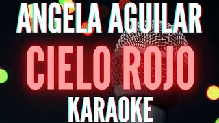 KARAOKE Cielo Rojo  Angela Aguilar [upl. by Oisorbma]