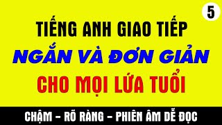 Tiếng Anh giao tiếp  Ngắn và Đơn giảnP5 [upl. by Naryb]