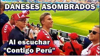 ¡Increíble DANESES asombrados al cantar todos LOS PERUANOS quotContigo Perúquot¡Vamos Perú CarajoSaransk [upl. by Viguerie]