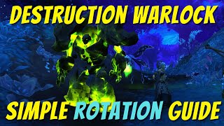 Destruction Warlock Rotation Guide Simple Easy Beginner friendly  World of Warcraft Shadowlands [upl. by Gross770]