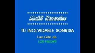 Los Fredys Tu Inolvidable Sonrisa Karaoke [upl. by Hirza135]