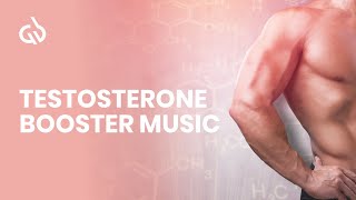 Testosterone Frequency Testosterone Booster Music Testosterone Music [upl. by Tabbatha597]