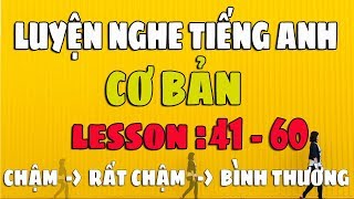 Luyện Nghe Tiếng Anh Giao Tiếp Cơ Bản Lesson 4160 [upl. by Nancee]