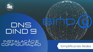 DNS  BIND9   Instalação e Configuração Como instalar Como configurar [upl. by Onaicnop450]