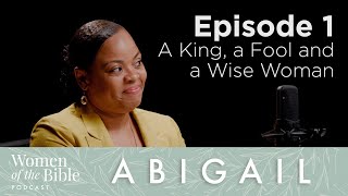 Abigail  Episode 1 A King a Fool and a Wise Woman [upl. by Enyrehtak]