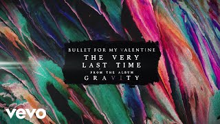 Bullet For My Valentine  The Very Last Time Audio [upl. by Asile]