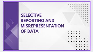 Selective reporting and misrepresentation of data [upl. by Premer]