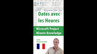 MS Project 2019 ● Date avec les Heures ● Minute Knowledge [upl. by Reiche]