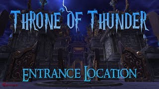 WoW Throne of Thunder Entrance Location [upl. by Ahsinna]