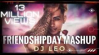 Friendship Day Mashup 2019  DJ Leo  Danish Zehen  Danish Zehen Vlog [upl. by Willcox]