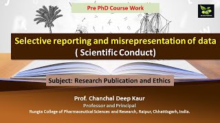 Selective reporting and misrepresentation of data  Scientific Conduct [upl. by Tak]