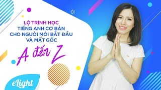 Lộ trình học tiếng Anh cơ bản cho người mới bắt đầu  Phương pháp học tiếng Anh hiệu quả [upl. by Johnny]