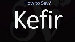 How to Pronounce Kefir CORRECTLY [upl. by Nauwtna]