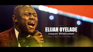 Elijah Oyelade  SPIRIT PRAY  THE WAY YOU FATHER ME LIVE [upl. by Anelegna]