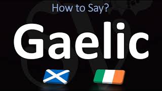 How to Pronounce Gaelic CORRECTLY  Irish VS Scottish [upl. by Zingg]