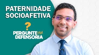 Paternidade socioafetiva O que é Como fazer o reconhecimento [upl. by Nalor]