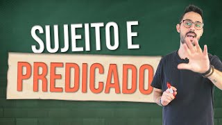 O que é SUJEITO e PREDICADO [upl. by Signe]