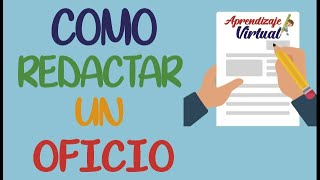 COMO REDACTAR UN OFICIO  Aprendizaje Virtual [upl. by Ferrick]